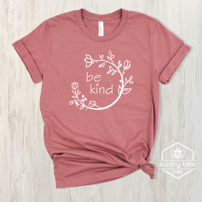 Be Kind - Positive Vibes T-shirt